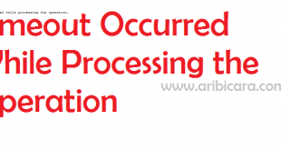 Cara Perbaiki Timeout Occurred While Processing the Operation